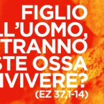 Figlio dell’uomo, potranno queste ossa rivivere?